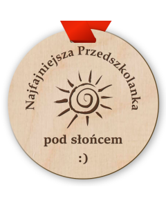 Prezent dla nauczyciela przedszkola przedszkolanki - Medal Drewniany z napisem Najfajniejsza Przedszkolanka pod słońcem
